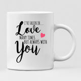 Autumn Couple -  " I’ve Fallen In Love Many Times But Always With You " Personalized Mug - NGUYEN-CML-20220115-01