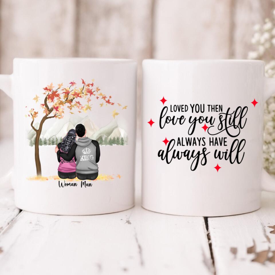 Autumn Couple -  " Loved You Then, Love You Still, Always Have, Always Will " Personalized Mug - NGUYEN-CML-20220115-01