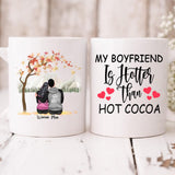 Autumn Couple -  " My Boyfriend Is Hotter Than Hot Cocoa " Personalized Mug - NGUYEN-CML-20220115-01