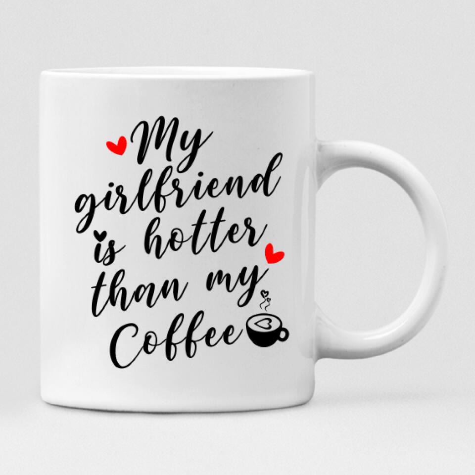 Autumn Couple -  " My Girlfriend Is Hotter Than My Coffee " Personalized Mug - NGUYEN-CML-20220115-01