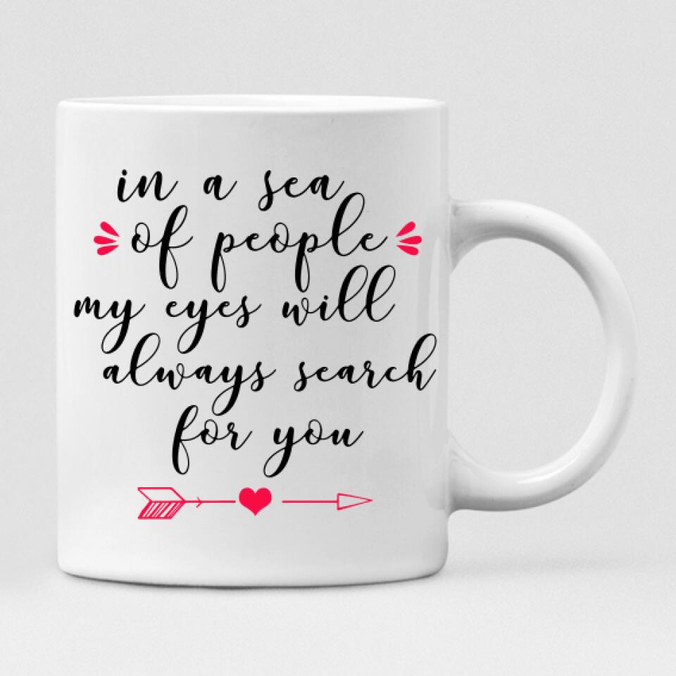 Christmas Couple - " In A Sea Of People My Eyes Will Always Search For You " Personalized Mug - NGUYEN-CML-20220111-02