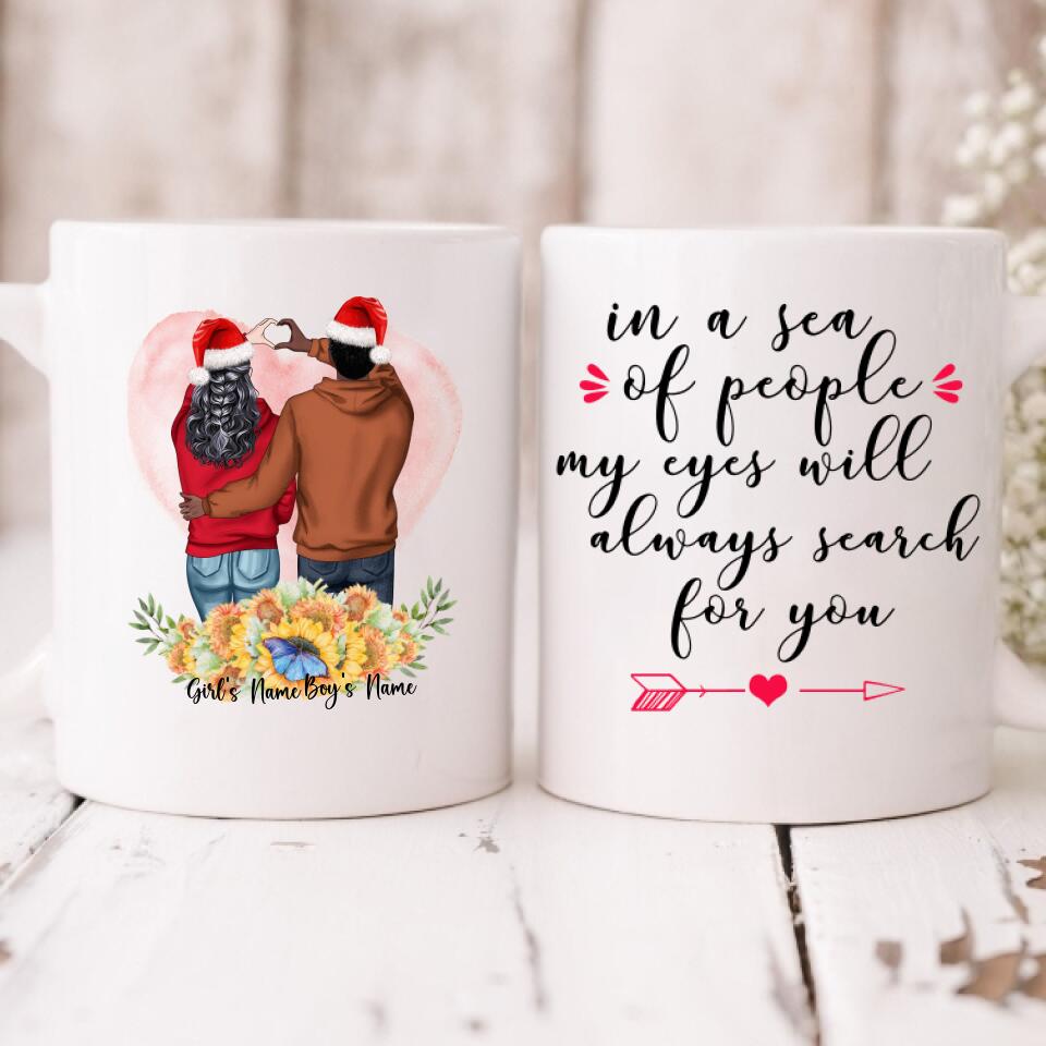 Christmas Couple - " In A Sea Of People My Eyes Will Always Search For You " Personalized Mug - NGUYEN-CML-20220111-02