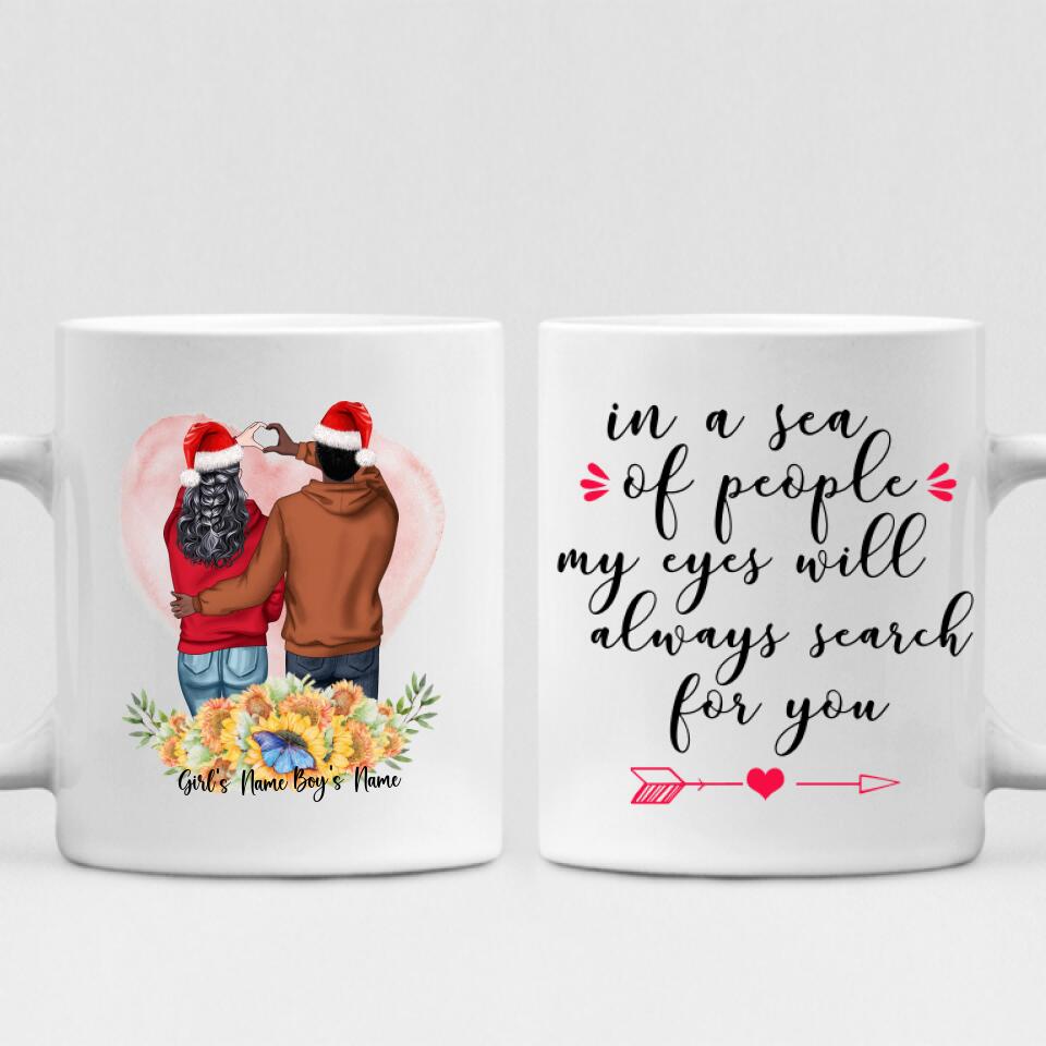 Christmas Couple - " In A Sea Of People My Eyes Will Always Search For You " Personalized Mug - NGUYEN-CML-20220111-02