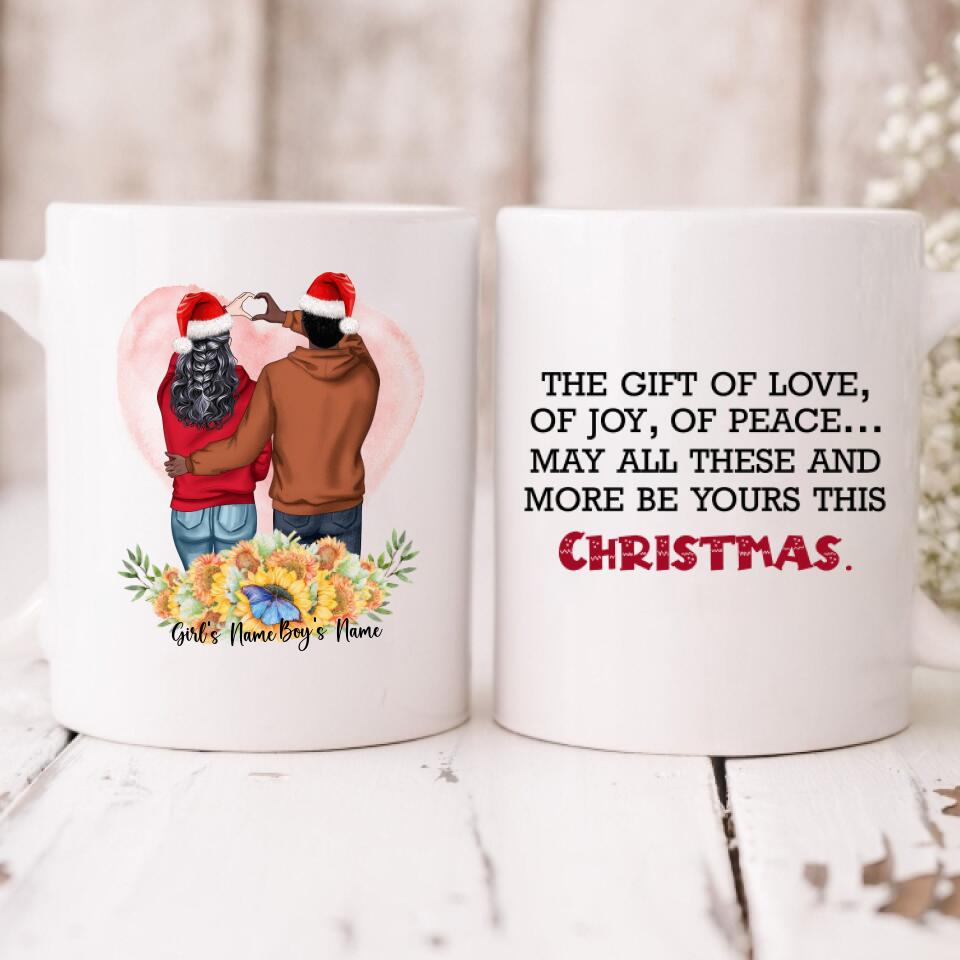 Christmas Couple - " The Gift Of Love, Of Joy, Of Peace... May All These And More Be Yours This Christmas " Personalized Mug - NGUYEN-CML-20220111-02