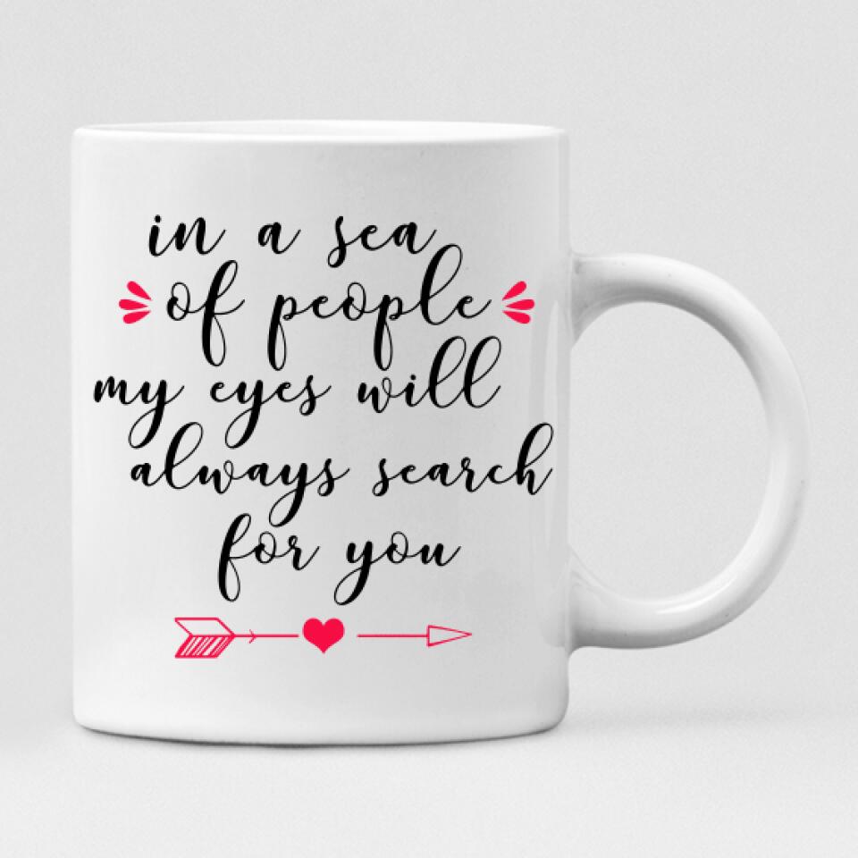 Winter Couples - " In A Sea Of People My Eyes Will Always Search For You " Personalized Mug - CUONG-CML-20220107-01