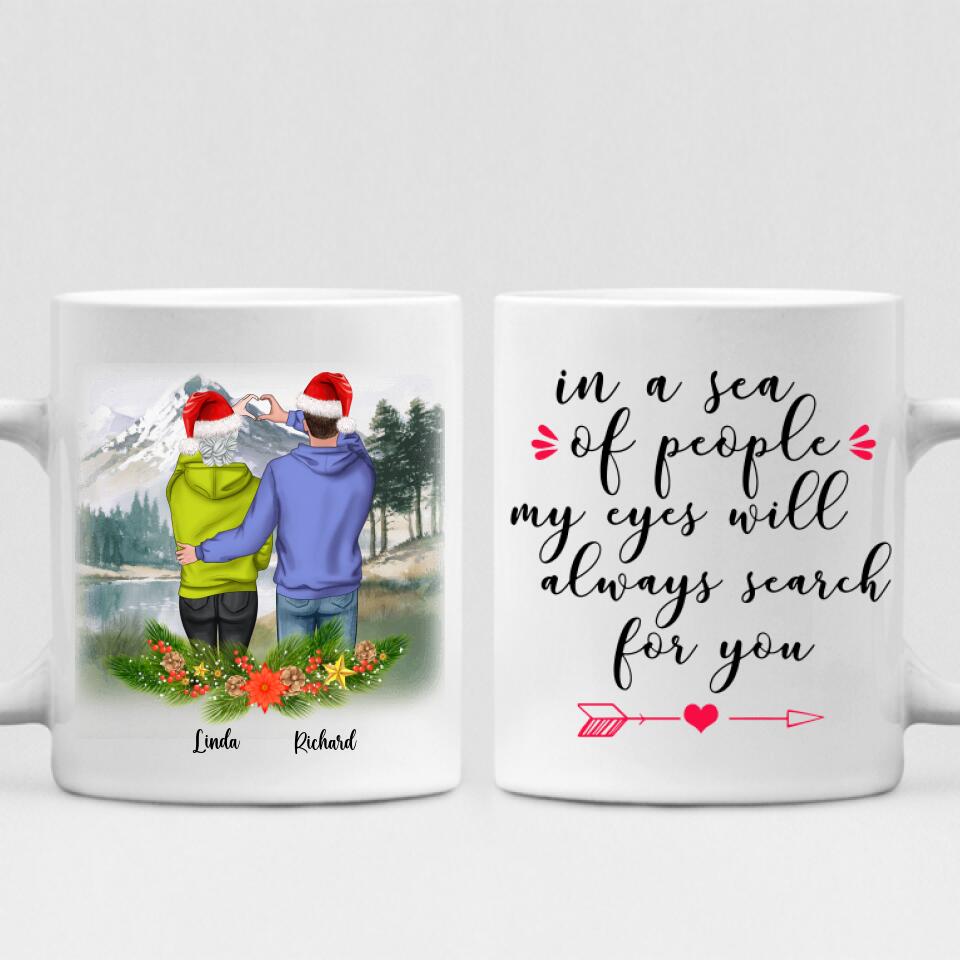 Winter Couples - " In A Sea Of People My Eyes Will Always Search For You " Personalized Mug - CUONG-CML-20220107-01