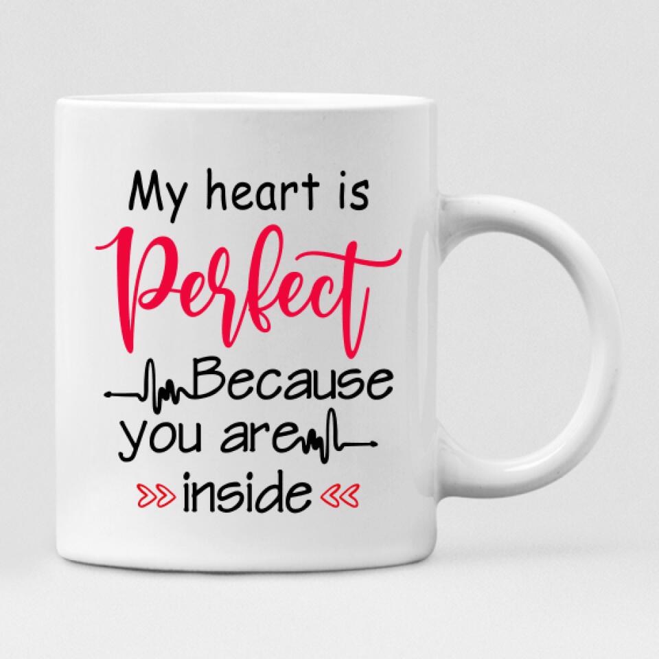 Winter Couples - " My Heart Is Perfect Because You Are Inside " Personalized Mug - CUONG-CML-20220107-01