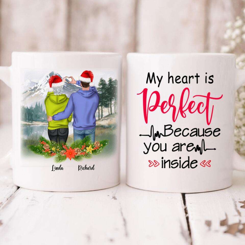 Winter Couples - " My Heart Is Perfect Because You Are Inside " Personalized Mug - CUONG-CML-20220107-01