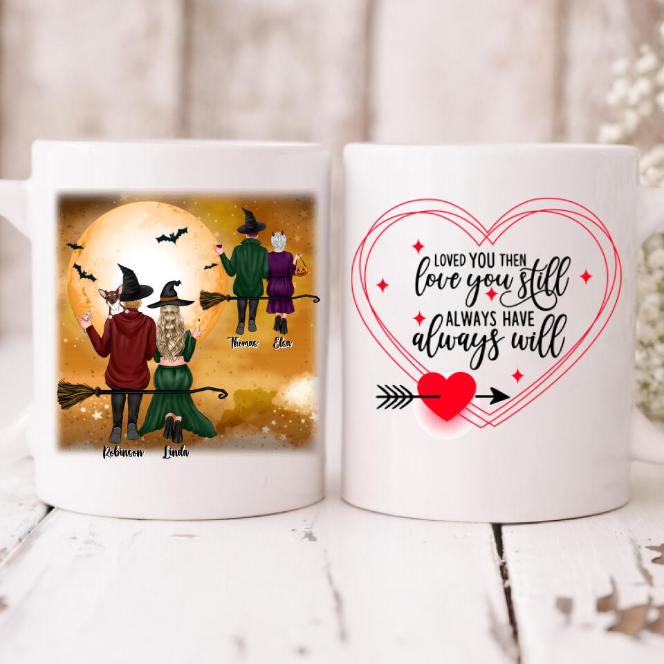 Halloween Couple - " Loved You Then, Love You Still, Always Have, Always Will " Personalized Mug - VIEN-CML-20220221-02