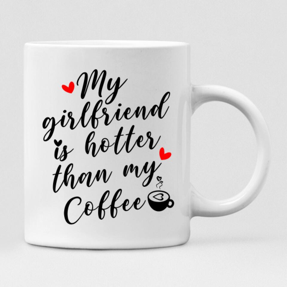 Halloween Couple - " My Girlfriend Is Hotter Than My Coffee " Personalized Mug - VIEN-CML-20220221-02