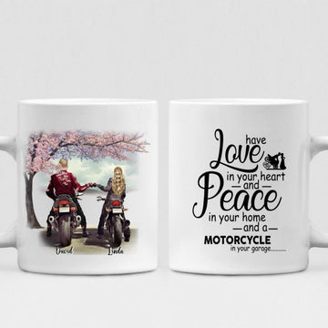 Couple Motorcycle - " Have Love In Your Heart And Peace In Your Home And A Motorcycle In Your Garage " Personalized Mug - VIEN-CML-20220106-03