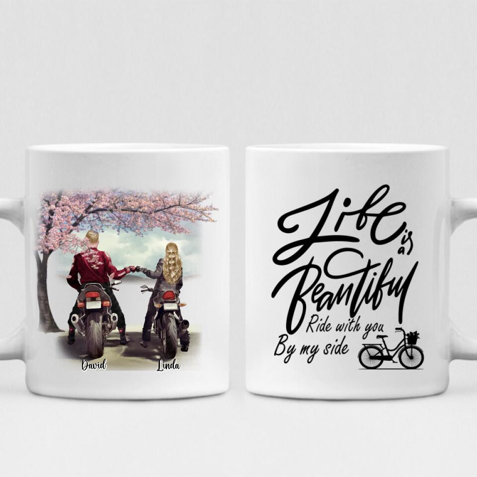 Couple Motorcycle - " Life Is A Beautiful Ride With You By My Side " Personalized Mug - VIEN-CML-20220106-03