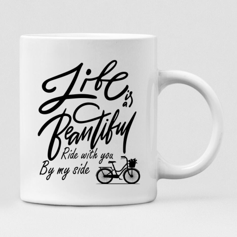 Couple Motorcycle - " Life Is A Beautiful Ride With You By My Side " Personalized Mug - VIEN-CML-20220106-03