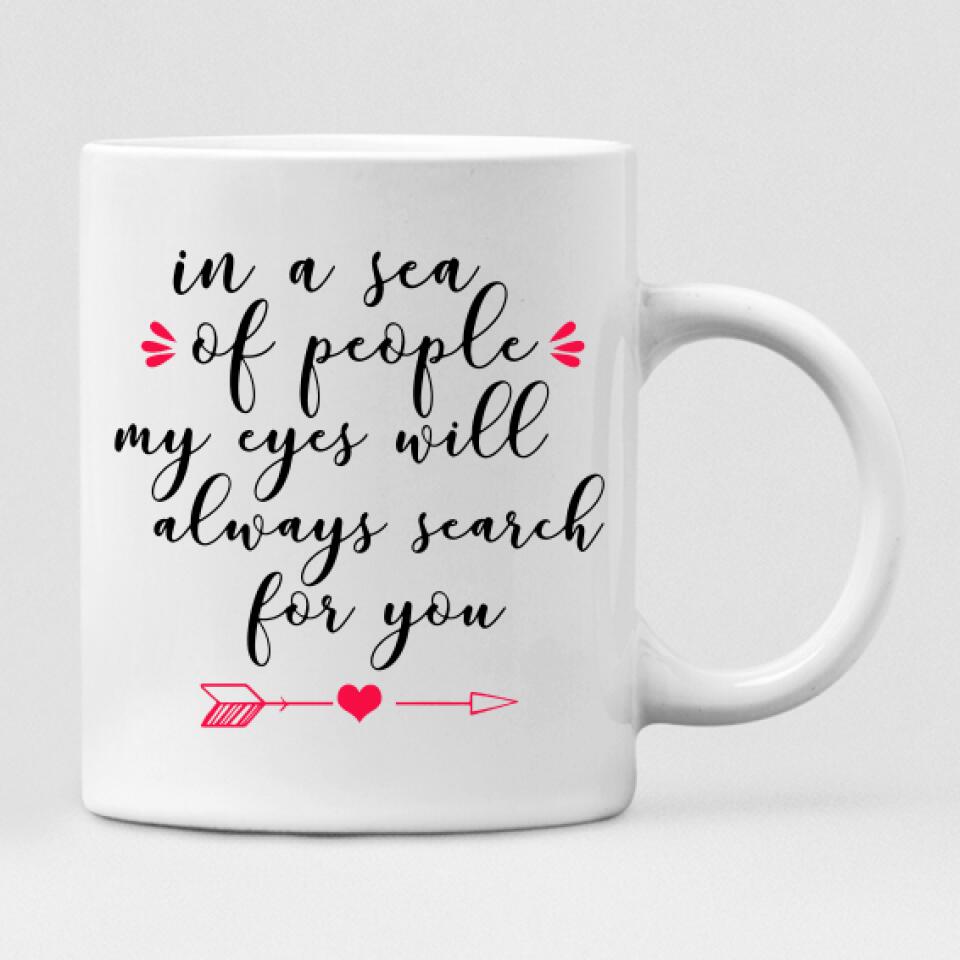 Cute Couple Chibi - " In A Sea Of People My Eyes Will Always Search For You " Personalized Mug - VIEN-CML-20220225-02