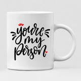 Cute Couple Chibi - " You're My Person " Personalized Mug - VIEN-CML-20220225-02