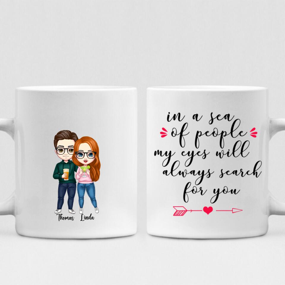 Couple Cute Chibi - " In A Sea Of People My Eyes Will Always Search For You " Personalized Mug - VIEN-CML-20220223-01