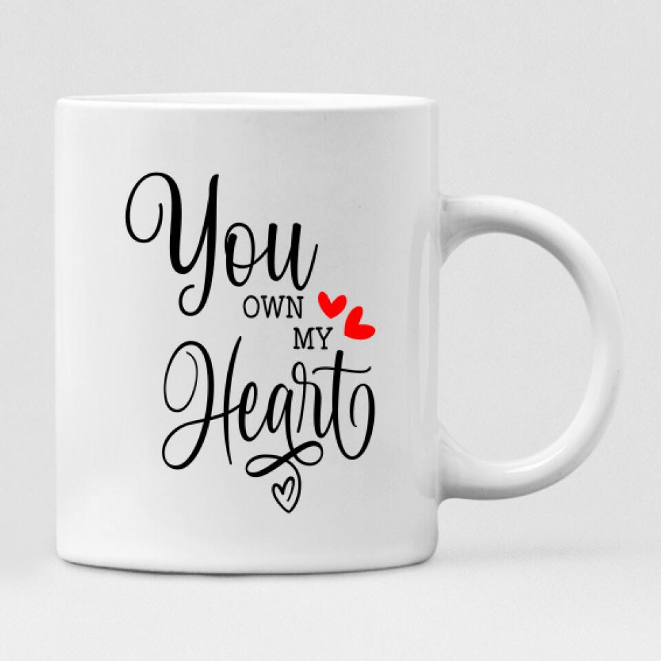 Couple Valentine - " You Own My Heart " Personalized Mug - VIEN-CML-20220113-01