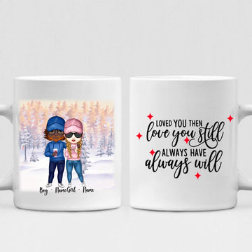 Cute Chibi Winter Couple - " Loved You Then, Love You Still, Always Have, Always Will " Personalized Mug - NGUYEN-CML-20220112-03