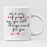 Couple Valentine - " In A Sea Of People My Eyes Will Always Search For You " Personalized Mug - CUONG-CML-20210117-01