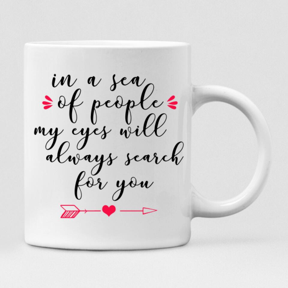 Xmas Couple - " In A Sea Of People My Eyes Will Always Search For You " Personalized Mug - VUONG - CML-20200105-01
