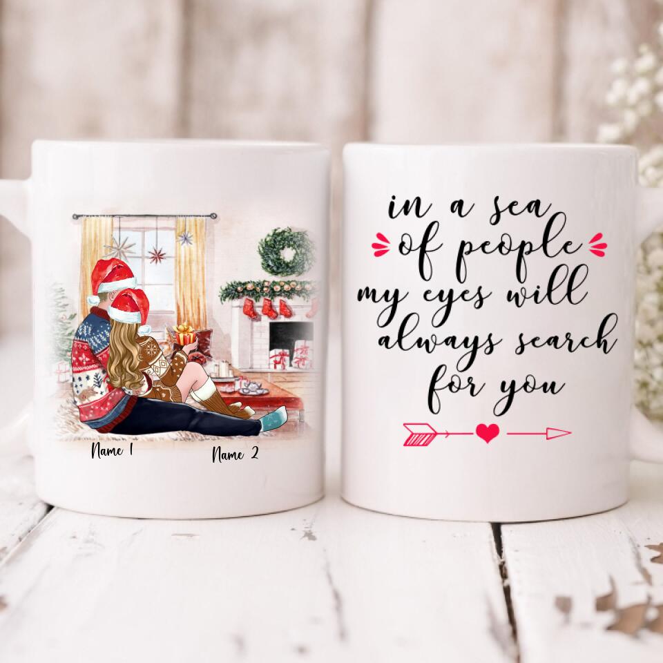 Xmas Couple - " In A Sea Of People My Eyes Will Always Search For You " Personalized Mug - VUONG - CML-20200105-01