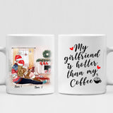 Xmas Couple - " My Girlfriend Is Hotter Than My Coffee " Personalized Mug - VUONG - CML-20200105-01
