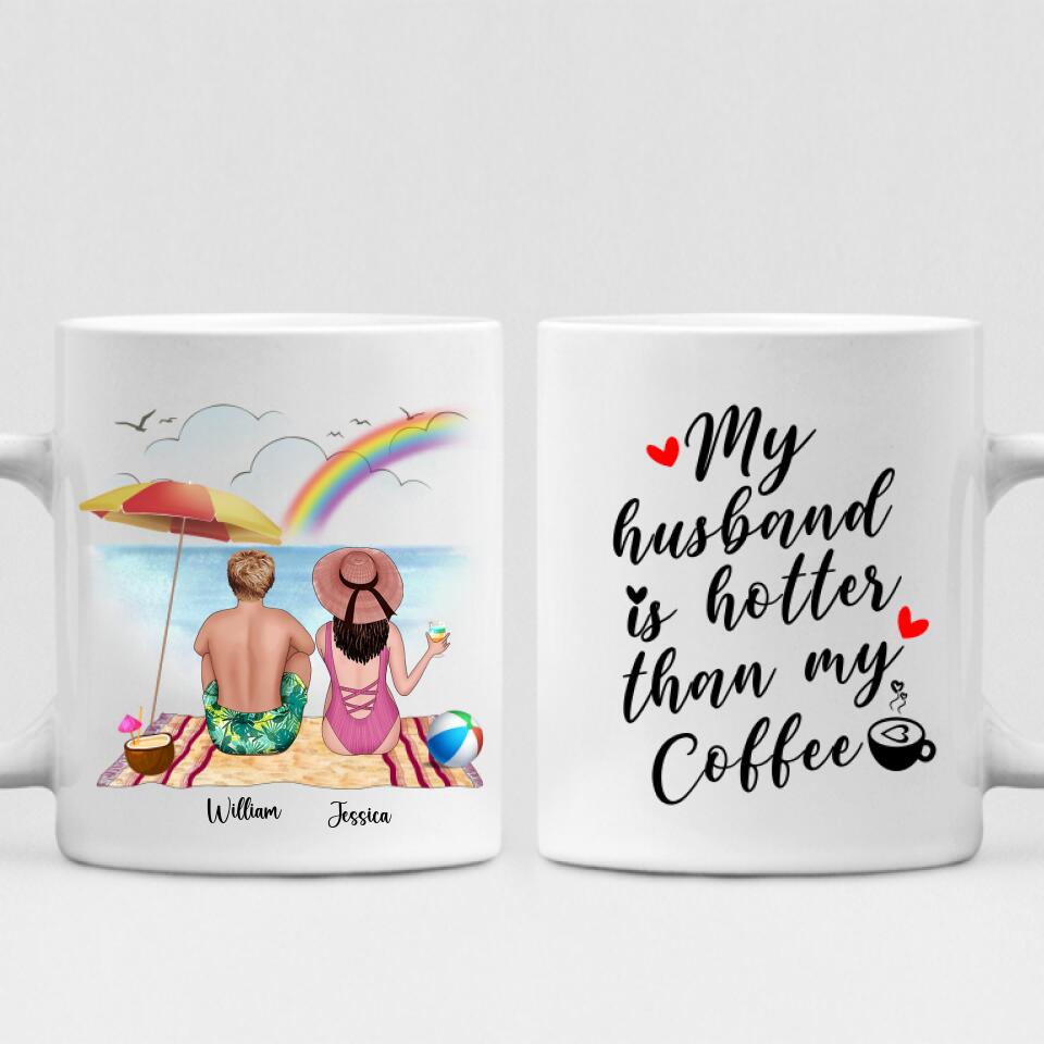 Husband And Wife Enjoying Their Beach - " My Husband Is Hotter Than My Coffee " Personalized Mug - CUONG-CML-20220106-01