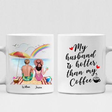 Husband And Wife Enjoying Their Beach - " My Husband Is Hotter Than My Coffee " Personalized Mug - CUONG-CML-20220106-01