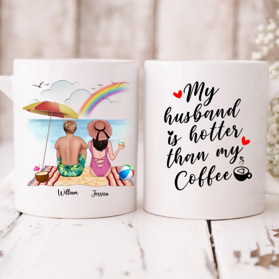 Husband And Wife Enjoying Their Beach - " My Husband Is Hotter Than My Coffee " Personalized Mug - CUONG-CML-20220106-01