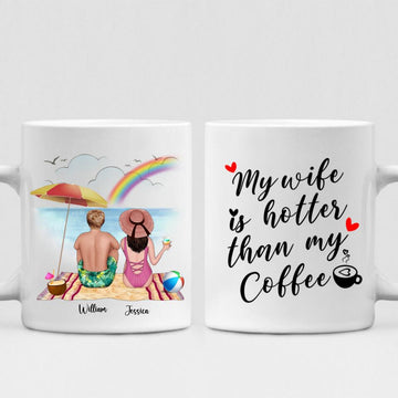 Husband And Wife Enjoying Their Beach - " My Wife Is Hotter Than My Coffee " Personalized Mug - CUONG-CML-20220106-01