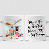 Husband And Wife Enjoying Their Beach - " My Wife Is Hotter Than My Coffee " Personalized Mug - CUONG-CML-20220106-01