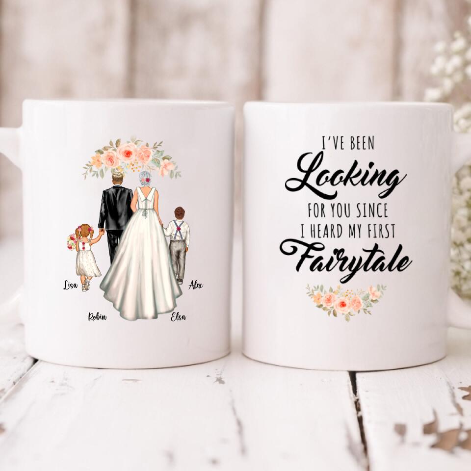 Wedding Bride - " I’ve Been Looking For You Since I Heard My First Fairytale " Personalized Mug - VIEN-CML-20220214-01