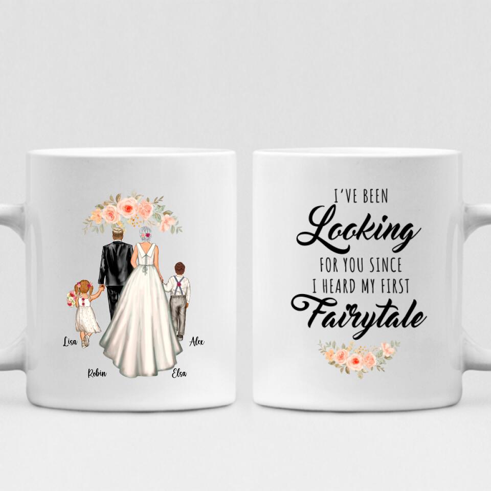 Wedding Bride - " I’ve Been Looking For You Since I Heard My First Fairytale " Personalized Mug - VIEN-CML-20220214-01