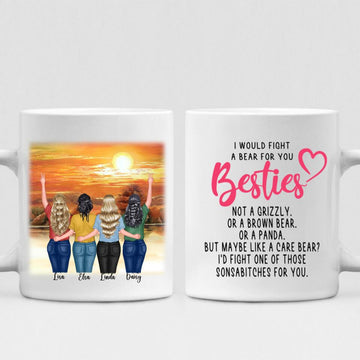 Sunset With Best Friends - " I Would Fight A Bear For You Bestie... " Personalized Mug - VIEN-CML-20220228-01