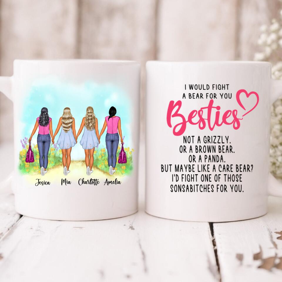 Best Friend - " I Would Fight A Bear For You Bestie... " Personalized Mug - PHUOC-CML-20220215-01