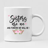 Best Friend - " Sisters Are We And Forever Will Be! " Personalized Mug - PHUOC-CML-20220215-01