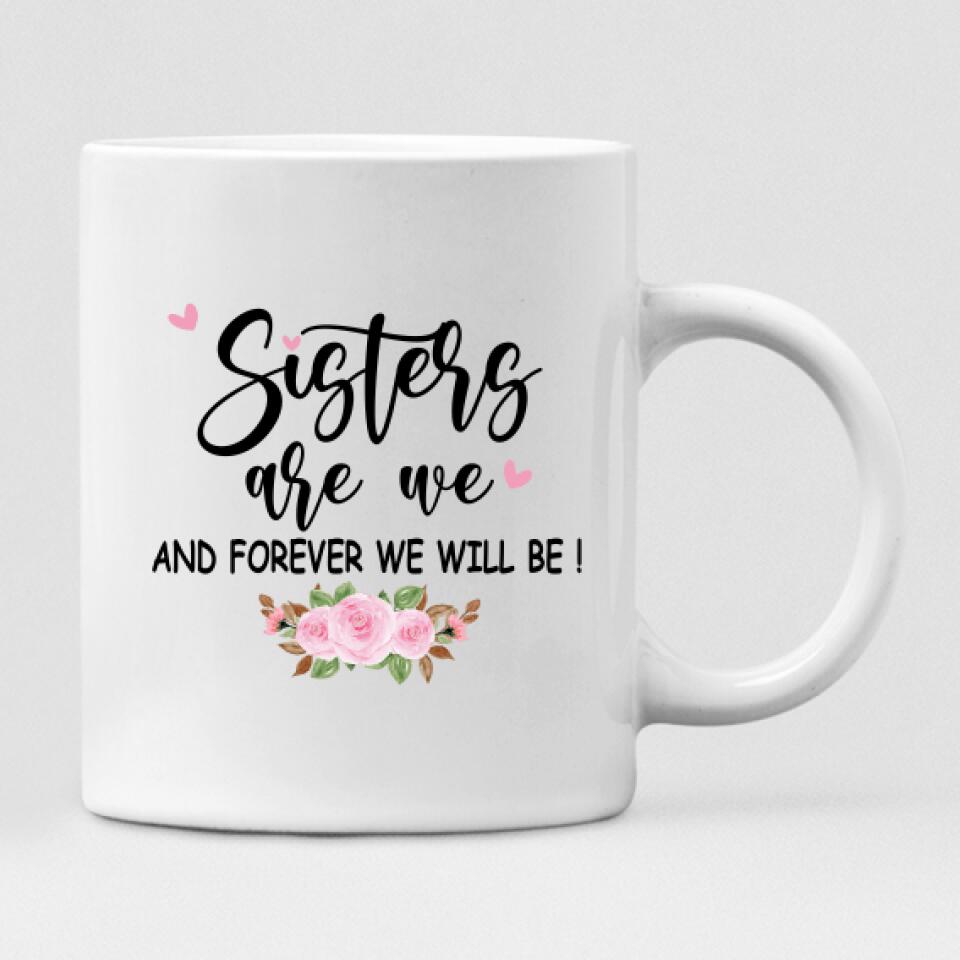 The Rainbow Sisters - " Sisters Are We And Forever Will Be! " Personalized Mug - NGUYEN-CML-20220110-01