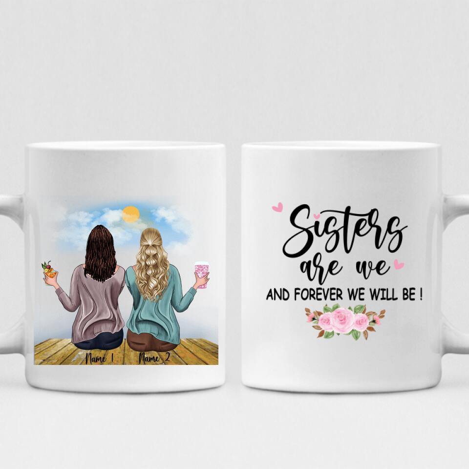 Holiday  With My Sister - " Sisters Are We And Forever Will Be! " Personalized Mug - NGUYEN-CML-20220104-01
