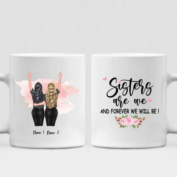 Besties - " Sisters Are We And Forever Will Be! " Personalized Mug - NGUYEN-CML-20220115-03