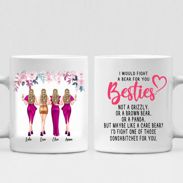 Party Best Friends - " I Would Fight A Bear For You Bestie... " Personalized Mug - VIEN-CML-20220113-02