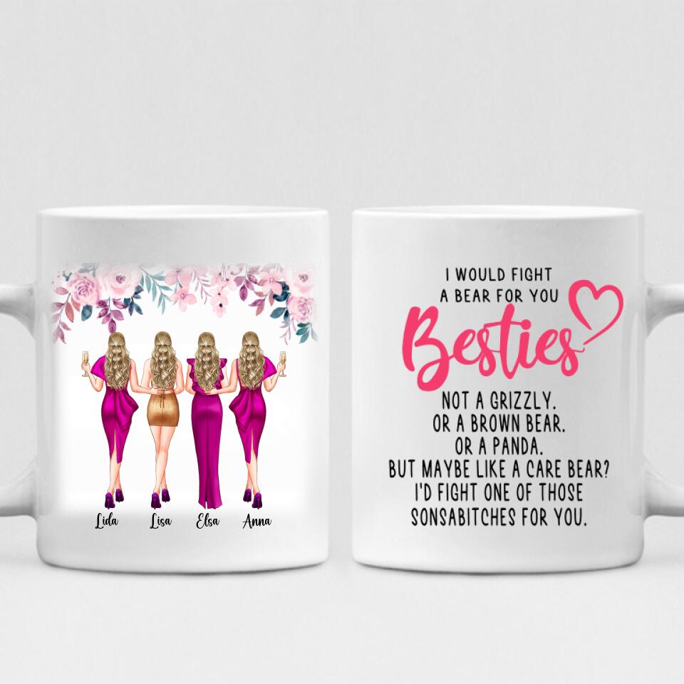 Party Best Friends - " I Would Fight A Bear For You Bestie... " Personalized Mug - VIEN-CML-20220113-02