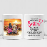 Sunset Best Friends - " I Would Fight A Bear For You Bestie... " Personalized Mug - NGUYEN-CML-20220108-02