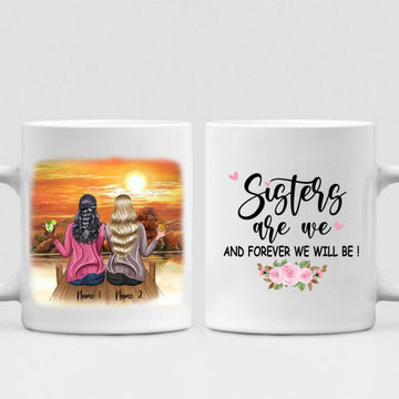 Sunset Best Friends - " Sisters Are We And Forever Will Be! " Personalized Mug - NGUYEN-CML-20220108-02
