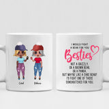 Bestie Girls - " I Would Fight A Bear For You Bestie... " Personalized Mug - CUONG-CML-20220107-03