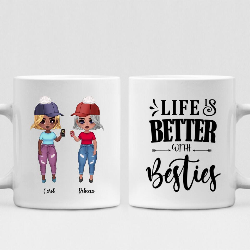 Bestie Girls - " Life Is Better With Besties " Personalized Mug - CUONG-CML-20220107-03