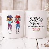 Bestie Girls - " Sisters Are We And Forever Will Be! " Personalized Mug - CUONG-CML-20220107-03