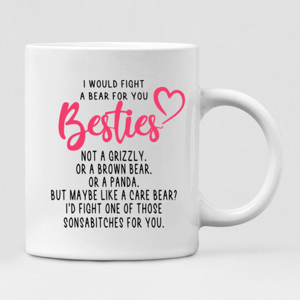 Besties Chibi Cute - " I Would Fight A Bear For You Bestie... " Personalized Mug - NGUYEN-CML-20220106-01