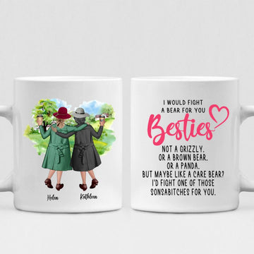Grandma Besties - " I Would Fight A Bear For You Bestie... " Personalized Mug - CUONG-CML-20220106-03