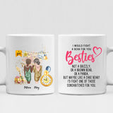 New Year Girls - " I Would Fight A Bear For You Bestie... " Personalized Mug - CUONG-CML-20220105-01