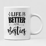 New Year Girls - " Life Is Better With Besties " Personalized Mug - CUONG-CML-20220105-01